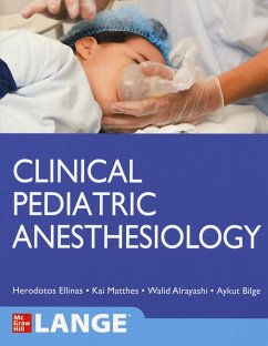 Clinical Pediatric Anesthesiology (Lange) - Matthes, Kai; Ellinas, Herodotos; Alrayashi, Walid; Bilge, Aykut