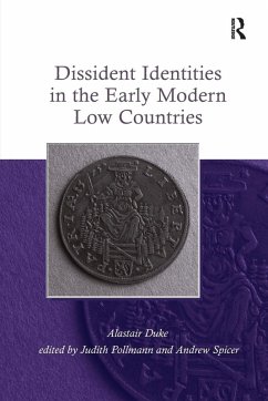 Dissident Identities in the Early Modern Low Countries - Duke, Alastair; Spicer, Andrew