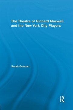 The Theatre of Richard Maxwell and the New York City Players - Gorman, Sarah