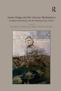 James Hogg and the Literary Marketplace - Nelson, Holly Faith