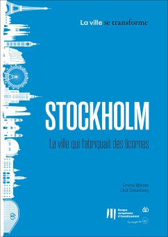 Stockholm: La ville qui fabriquait des licornes (eBook, ePUB) - Björner, Emma; Zetterberg, Olof