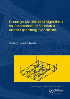 Damage Models and Algorithms for Assessment of Structures Under Operating Conditions - Law, Siu-Seong; Zhu, Xin-Qun