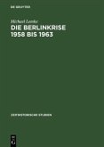 Die Berlinkrise 1958 bis 1963 (eBook, PDF)