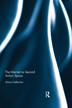 The Internet as Second Action Space - Kellerman, Aharon