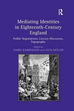 Mediating Identities in Eighteenth-Century England - Karremann, Isabel; Müller, Anja