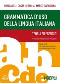 Grammatica d'uso della lingua italiana. Teoria ed esercizi. Livelli A1-B2 Grammatica d'uso della lingua italiana. Teoria ed esercizi. Livelli A1-B2