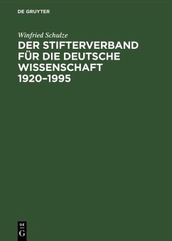 Der Stifterverband für die Deutsche Wissenschaft 1920-1995 (eBook, PDF) - Schulze, Winfried