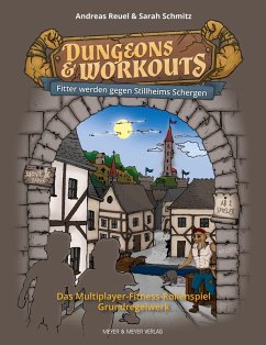 Dungeons & Workouts: Fitter werden gegen Stillheims Schergen (eBook, PDF) - Reuel, Andreas; Schmitz, Sarah