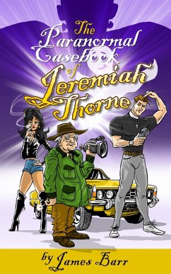 The Paranormal Casebook of Jeremiah Thorne (eBook, ePUB) - Barr, James