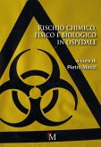 Rischio chimico, fisico e biologico in ospedale Rischio chimico, fisico e biologico in ospedale