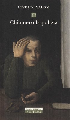 Chiamerò la polizia - Yalom, Irvin D.