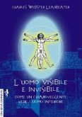 L' uomo visibile e invisibile. Come un chiaroveggente vede l'uomo interiore