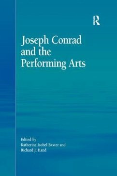 Joseph Conrad and the Performing Arts - Baxter, Katherine Isobel