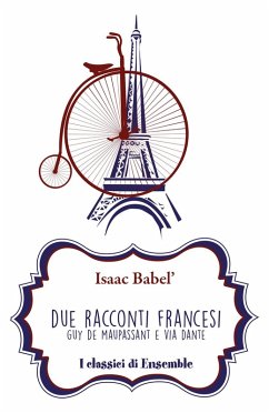 Due racconti francesi. Guy de Maupassant e Via Dante - Babel', Isaak