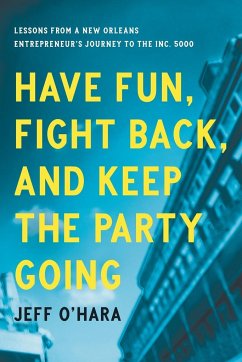 Have Fun, Fight Back, and Keep the Party Going - O'Hara, Jeff