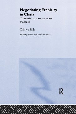 Negotiating Ethnicity in China - Shih, Chih-Yu