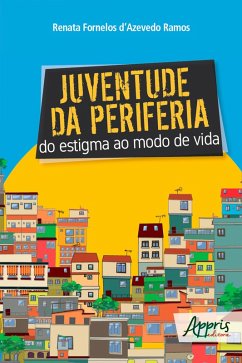 Juventude da Periferia: Do Estigma ao Modo de Vida (eBook, ePUB) Cover Juventude da Periferia: Do Estigma ao Modo de Vida (eBook, ePUB)