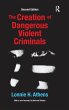The Creation of Dangerous Violent... - Bild 1