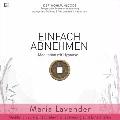 Einfach Abnehmen   Meditation Hypnose   Meditation zum Einschlafen   Entspannung zum Einschlafen (MP3-Download) - Lavender, Maria