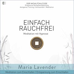 Einfach Rauchfrei   Meditation mit Hypnose   Meditation zum Einschlafen   Entspannung zum Einschlafen (MP3-Download) - Lavender, Maria