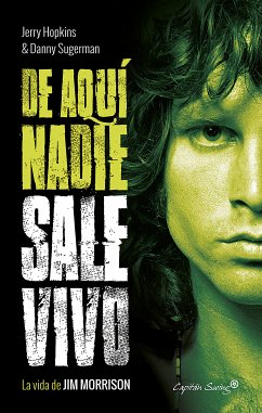 De aquí nadie sale vivo (eBook, ePUB) - Hopkins, Jerry; Sugerman, Danny