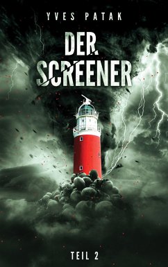 DER SCREENER - Teil 2 (eBook, ePUB) - Patak, Yves