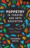 Puppetry in Theatre and Arts Education (eBook, ePUB)