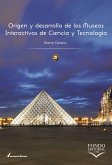 Origen y desarrollo de los Museos Interactivos de Ciencia y Tecnología (eBook, ePUB)