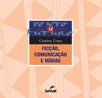 Ficção, comunicação e mídias (eBook, ePUB)