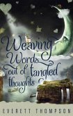 Weaving Words out of Tangled Thoughts (eBook, ePUB) Weaving Words out of Tangled Thoughts (eBook, ePUB)