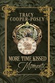 More Time Kissed Moments (Kiss Across Time, #8.1) (eBook, ePUB)