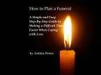 How to Plan a Funeral (Grief, Bereavement, Death, Loss) (eBook, ePUB)