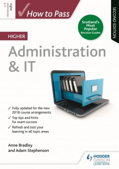 How to Pass Higher Administration & IT, Second Edition (eBook, ePUB) - Bradley, Anne; Stephenson, Adam