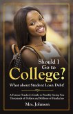 Should I Go to College? What About Student Loan Debt? (eBook, ePUB)