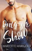 ONLY FOR SHOW (eBook, ePUB) ONLY FOR SHOW (eBook, ePUB)