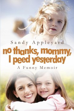 Cover No Thanks, Mommy, I Peed Yesterday (eBook, ePUB)