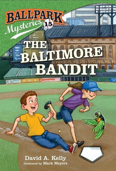 Ballpark Mysteries #15: The Baltimore Bandit (eBook, ePUB) Ballpark Mysteries #15: The Baltimore Bandit (eBook, ePUB)