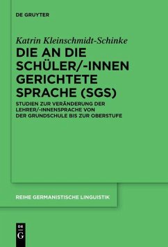 Die an die Schüler/-innen gerichtete Sprache (SgS) (eBook, PDF) - Kleinschmidt-Schinke, Katrin
