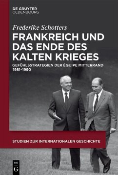 Frankreich und das Ende des Kalten Krieges (eBook, PDF) - Schotters, Frederike
