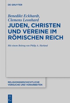 Juden, Christen und Vereine im Römischen Reich (eBook, ePUB) - Eckhardt, Benedikt; Leonhard, Clemens