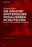 Die Opazität epistemischer Modalverben im Deutschen (eBook, PDF)