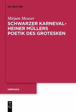 Schwarzer Karneval - Heiner Müllers Poetik des Grotesken (eBook, PDF) - Meuser, Mirjam