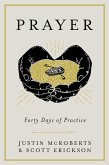 Prayer: Forty Days of Practice (eBook, ePUB)