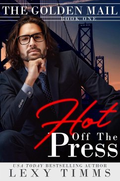 Hot Off the Press (The Golden Mail, #1) (eBook, ePUB) - Timms, Lexy