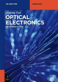 Optical Electronics (eBook, PDF) - Yan, Jixiang Optical Electronics (eBook, PDF) - Yan, Jixiang
