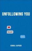Unfollowing You (eBook, ePUB) Unfollowing You (eBook, ePUB)