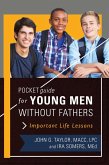 Pocket Guide for Young Men without Fathers (eBook, ePUB)