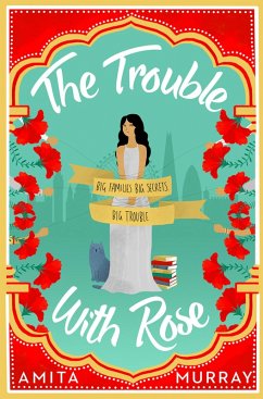 The Trouble with Rose (eBook, ePUB) - Murray, Amita
