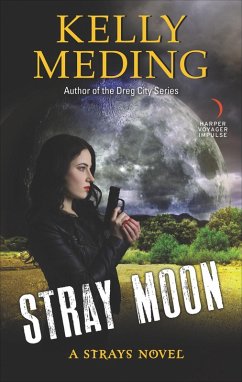 Stray Moon (eBook, ePUB) - Meding, Kelly Stray Moon (eBook, ePUB) - Meding, Kelly