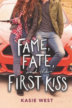 Cover Fame, Fate, and the First Kiss (eBook, ePUB)